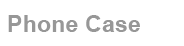 Phone Cases